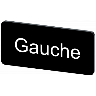 Labeling plate 12.5 x 27 mm, label black, labeling: GAUCHE. 3SU19000AC160GH0