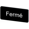 Labeling plate 12.5 x 27 mm, label black, labeling: FERME. 3SU19000AC160GK0