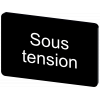 Labeling plate 17.5 x 27 mm, label black, labeling: SOUS TENSION. 3SU19000AD160GS0