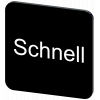 Labeling plate 22 x 22 mm, label black, labeling: schnell. 3SU19000AF160AM0