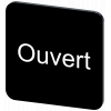 Labeling plate 22 x 22 mm, label black, labeling: OUVERT. 3SU19000AF160GJ0