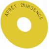 Backing plate round, for emergency stop mushroom pushbutton, yellow: Arret D'URGENCE. 3SU19000BC310GQ0